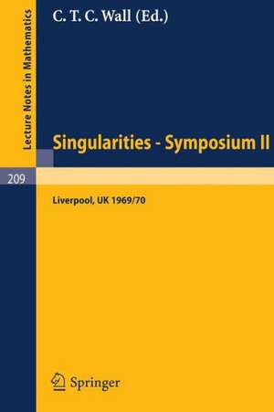 Proceedings of Liverpool Singularities - Symposium II. (University of Liverpool 1969/70) de C. T. C. Wall