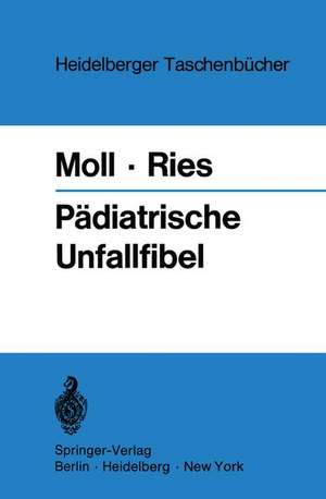 Pädiatrische Unfallfibel de Helmut Moll