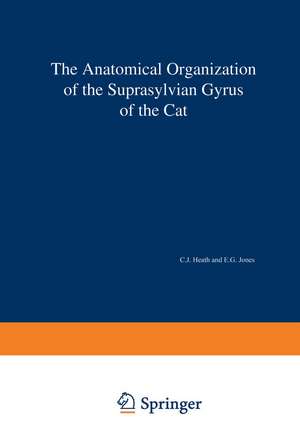 The Anatomical Organization of the Suprasylvian Gyrus of the Cat de C. J. Heath