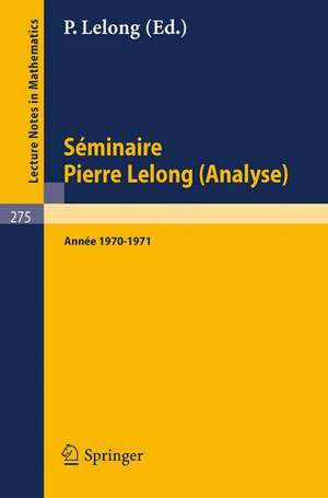 Séminaire Pierre Lelong (Analyse). Année 1970 - 1971: Institut Henri Poincaré, Paris/France de A Dold