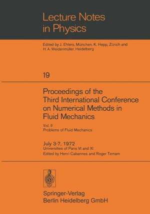 Proceedings of the Third International Conference on Numerical Methods in Fluid Mechanics: Vol. II Problems of Fluid Mechanics de Henri Cabannes