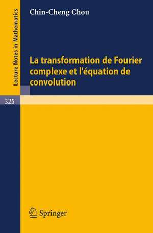 La Transformation de Fourier Complexe et L'Equation de Convolution de C.-C. Chou