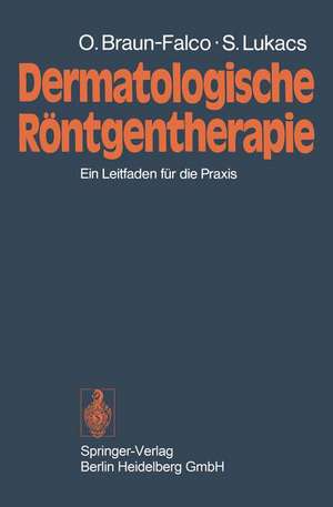 Dermatologische Röntgentherapie: Ein Leitfaden für die Praxis de Otto Braun-Falco