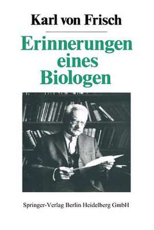 Erinnerungen eines Biologen de Karl von Frisch