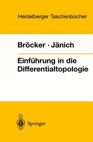 Einführung in die Differentialtopologie: Korrigierter Nachdruck de Theodor Bröcker