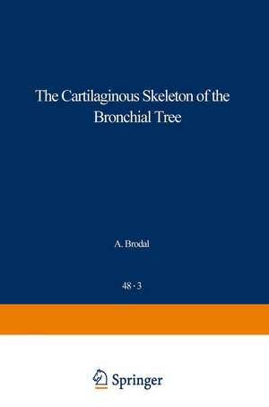 The Cartilaginous Skeleton of the Bronchial Tree de F. Vanpeperstraete