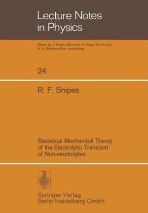 Statistical Mechanical Theory of the Electrolytic Transport of Non-electrolytes de R. F. Snipes