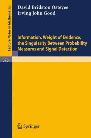 Information, Weight of Evidence. The Singularity Between Probability Measures and Signal Detection de I.J. Good