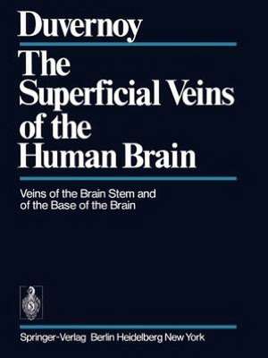 The Superficial Veins of the Human Brain: Veins of the Brain Stem and of the Base of the Brain de H. M. Duvernoy