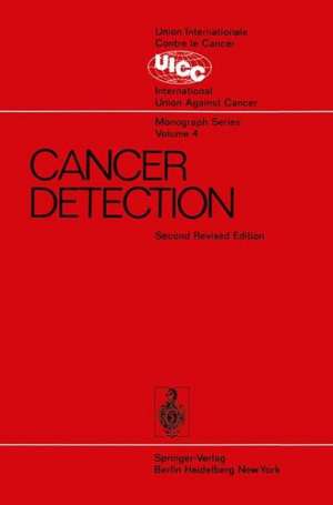 Cancer Detection: Prepared by the Cancer Detection Committee of the Commission on Cancer Control de A. J. Phillips