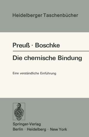 Die chemische Bindung: Eine verständliche Einführung de H. Preuss