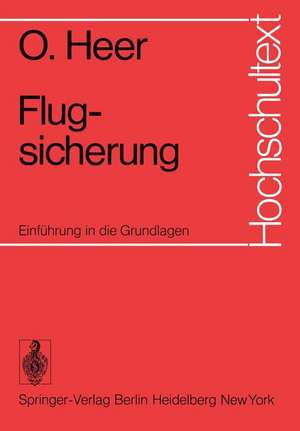 Flugsicherung: Einführung in die Grundlagen de O. Heer