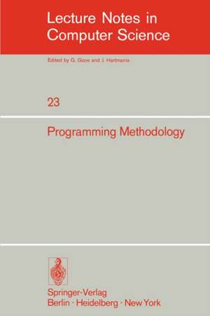 Programming in Methodology: 4th Informatik Symposium, IBM Germany Wildbad, September 25–27, 1974 de C.E. Hackl