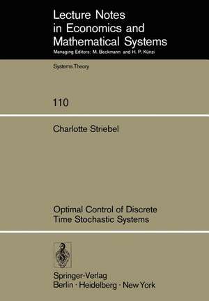 Optimal Control of Discrete Time Stochastic Systems de C. Striebel