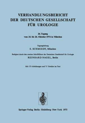 Verhandlungsbericht der Deutschen Gesellschaft für Urologie: Tagung vom 24. bis 26. Oktober 1974 in München de R. Nagel