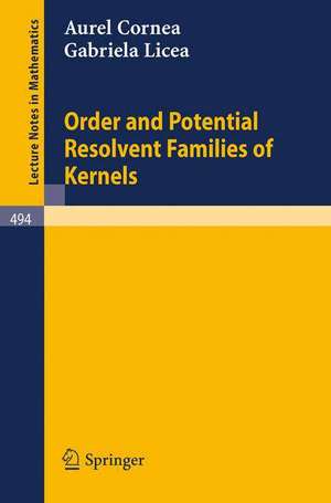 Order and Potential Resolvent Families of Kernels de A. Cornea