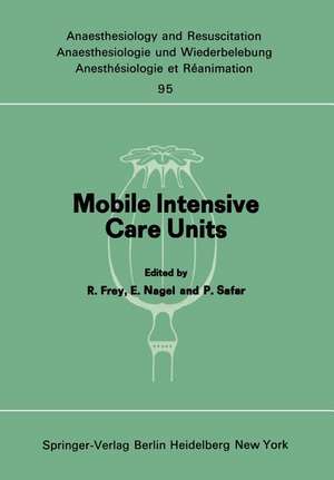 Mobile Intensive Care Units: Advanced Emergency Care Delivery Systems de P. Rheindorf