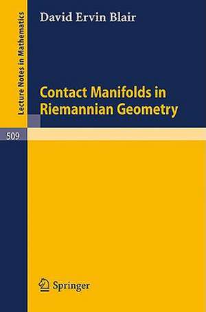 Contact Manifolds in Riemannian Geometry de D. E. Blair