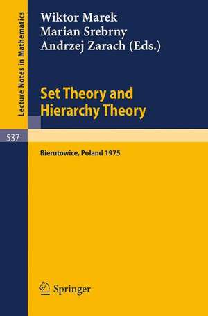 Set Theory and Hierarchy Theory: A Memorial Tribute to Andrzej Mostowski. Bierutowice, Poland, 1975 de W. Marek