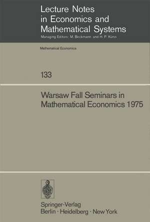 Warsaw Fall Seminars in Mathematical Economics 1975 de M. W. Los