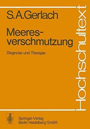 Meeresverschmutzung: Diagnose und Therapie de S.A. Gerlach