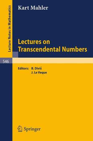 Lectures on Transcendental Numbers de K. Mahler