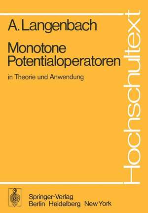 Monotone Potentialoperatoren in Theorie und Anwendung de A. Langenbach