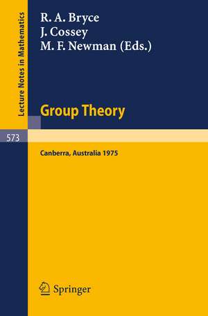 Group Theory: Proceedings of a Miniconference Held at the Australian National University, Canberra, November 4-6, 1975 de R. A. Bryce