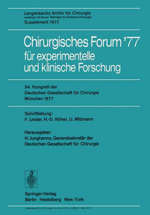 Chirurgisches Forum ’77 für experimentelle und klinische Forschung: 94. Kongreß der Deutschen Gesellschaft für Chirurgie München, 27–30. April 1977 de F. Linder