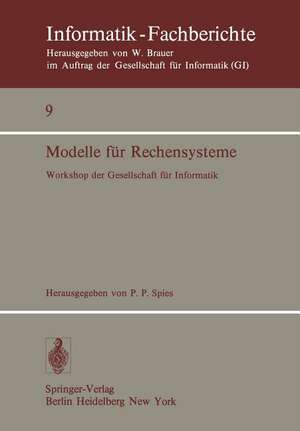 Modelle für Rechensysteme: Workshop der GI, Bonn, 31. 3.-1. 4. 1977 de P.P. Spies