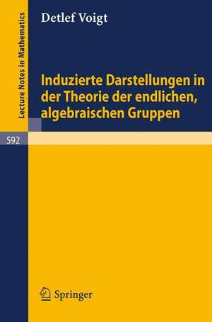 Induzierte Darstellungen in der Theorie der endlichen, algebraischen Gruppen de D. Voigt