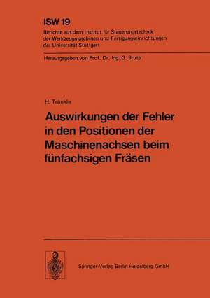 Auswirkungen der Fehler in den Positionen der Maschinenachsen beim fünfachsigen Fräsen de H. Tränkle