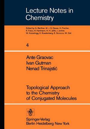 Topological Approach to the Chemistry of Conjugated Molecules de A. Graovac