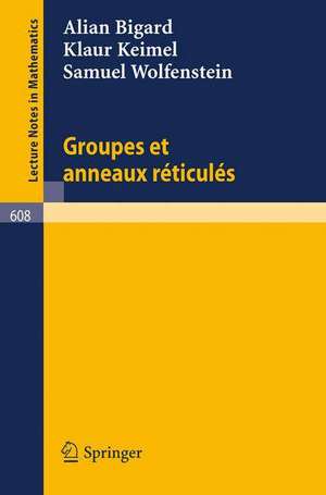 Groupes et anneaux reticules de A. Bigard