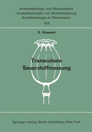 Transcutane Sauerstoffmessung: Methodik und klinische Anwendung de K. Stosseck