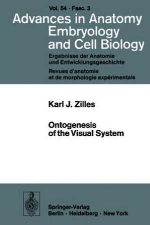 Ontogenesis of the Visual System de Karl Zilles