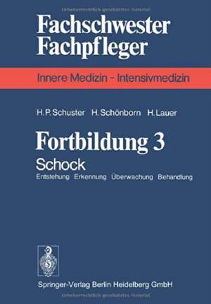 Fortbildung 3: Schock Entstehung Erkennung Überwachung Behandlung de H. P. Schuster