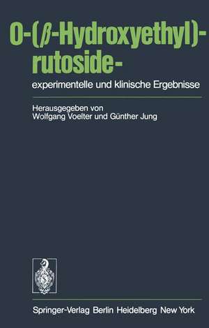 O-(β-Hydroxyethyl)-rutoside—experimentelle und klinische Ergebnisse de W. Voelter