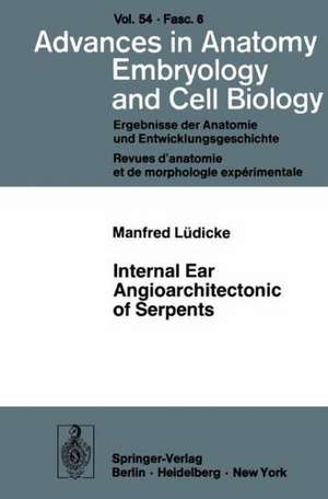 Internal Ear Angioarchitectonic of Serpents de M. Lüdicke