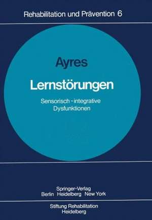 Lernstörungen: Sensorisch-integrative Dysfunktionen de A. J. Ayres