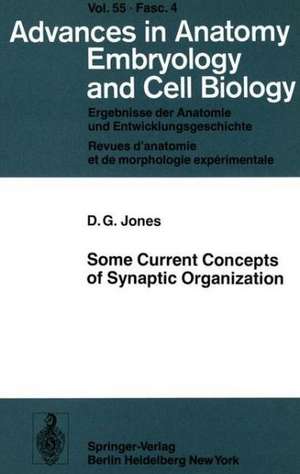 Some Current Concepts of Synaptic Organization de D. G. Jones