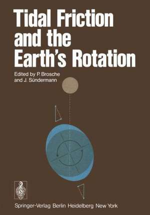 Tidal Friction and the Earth’s Rotation de P. Brosche