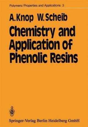 Chemistry and Application of Phenolic Resins de A. Knop