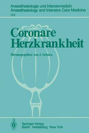 Coronare Herzkrankheit: Physiologische, kardiologische und anaesthesiologische Aspekte Weiterbildungskurs für Anaesthesieärzte am 10. Juni 1978 in Wuppertal de J. Schara