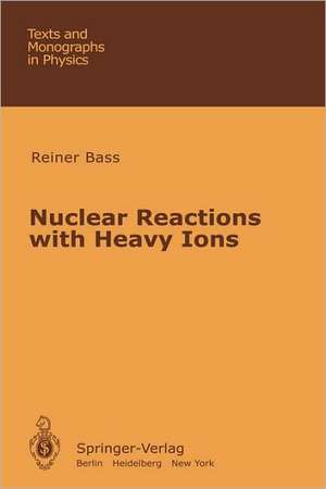 Nuclear Reactions with Heavy Ions de R. Bass