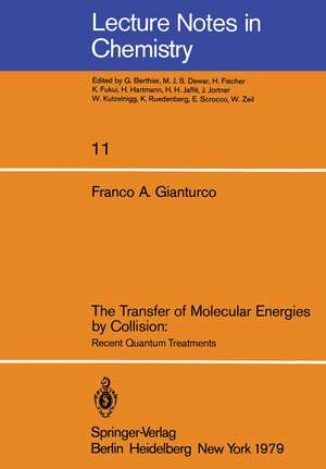 The Transfer of Molecular Energies by Collision: Recent Quantum Treatments de F. A. Gianturco