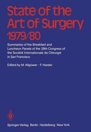 State of the Art of Surgery 1979/80: Summaries of the Breakfast and Luncheon Panels of the 28th Congress of the Société Internationale de Chiurgie in San Francisco de M. Allgöwer