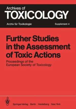 Further Studies in the Assessment of Toxic Actions: Proceedings of the European Society of Toxicology Meeting, Held in Dresden, June 11 – 13, 1979 de P. L. Chambers