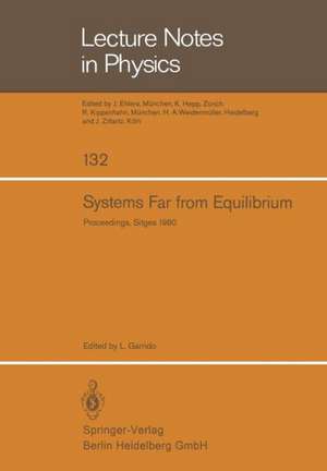 Systems Far from Equilibrium: Sitges Conference on Statistical Mechanics, June 1980, Sitges, Barcelona/Spain de L. Garrido