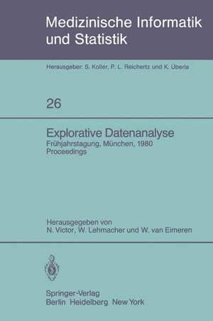 Explorative Datenanalyse: Frühjahrstagung der GMDS München, 21.–22. März 1980 de N. Victor